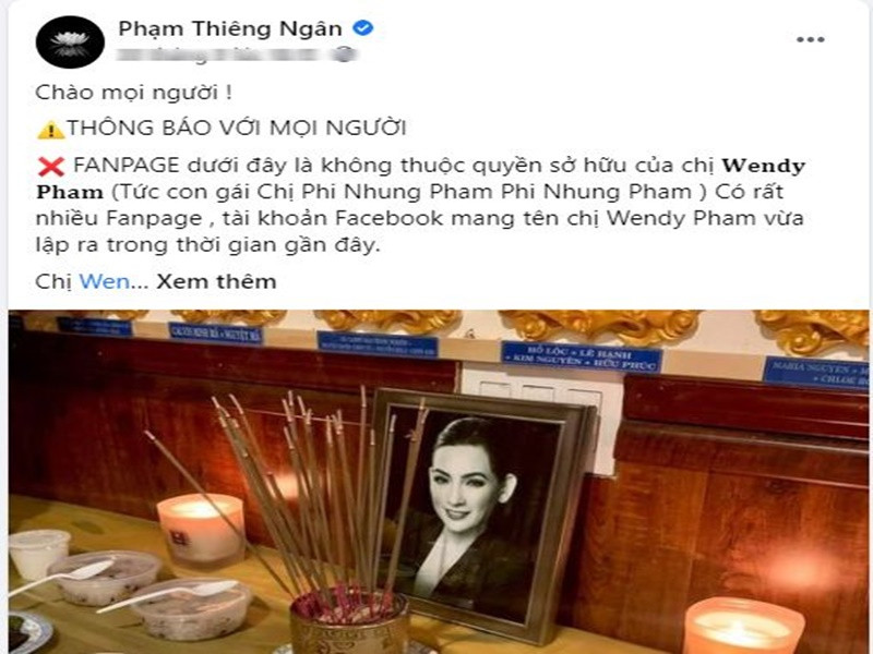 Trước đó, Thiêng Ngân - con nuôi của Phi Nhung cũng lên tiếng cho biết, chị gái Wendy liên tục bị giả mạo trên mạng xã hội. Ảnh: Người đưa tin