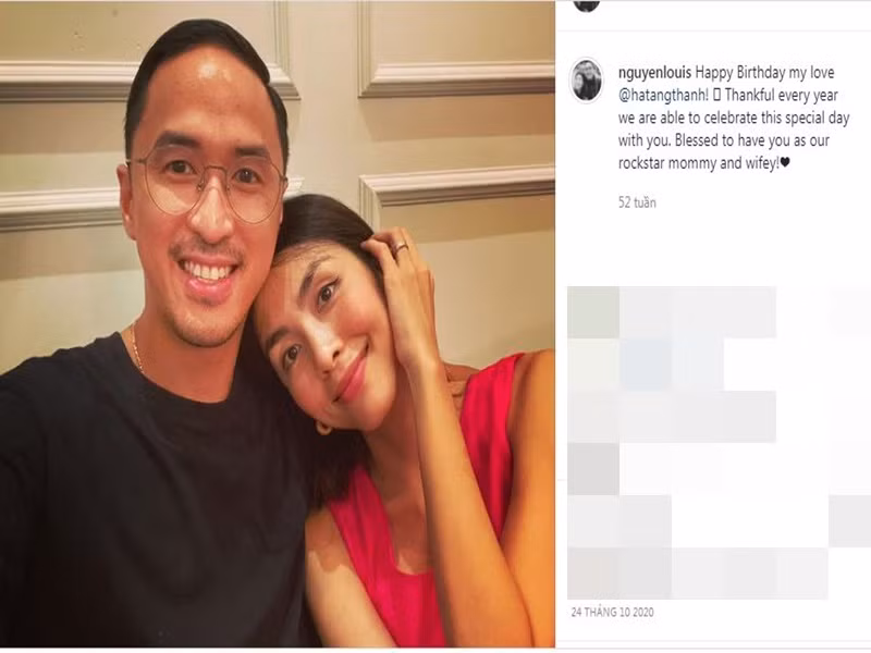 Năm ngoái, sinh nhật Hà Tăng, Louis Nguyễn đăng tải khoảnh khắc tình cảm bên vợ. Nam doanh nhân còn viết: "Chúc mừng sinh nhật tình yêu của anh. Cảm ơn mỗi năm chúng ta có thể mừng ngày đặc biệt này bên nhau. Chúc em mãi là người vợ, người mẹ tuyệt vời".