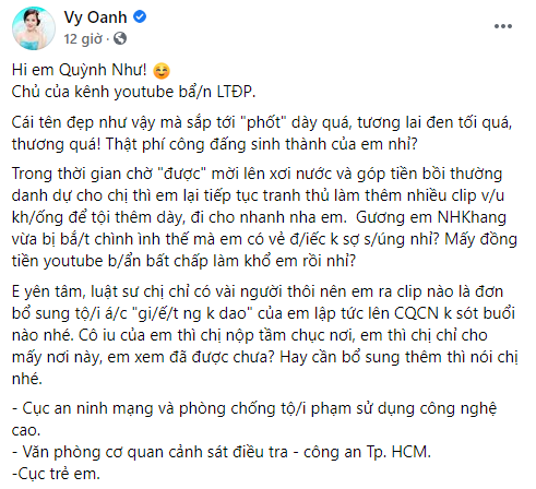 Nữ ca sĩ chia sẻ trên trang cá nhân: “Gương em Nhâm Hoàng Khang bị bắt thế mà em có vẻ điếc không sợ súng nhỉ? Mấy đồng tiền Youtube bẩn bất chấp làm khổ em rồi nhỉ? Em yên tâm, luật sư chị chỉ có vài người thôi nên em ra clip nào là đơn bổ sung “tội ác giết người không dao” của em lập tức lên cơ quan chức năng không sót buổi nào nhé. Cô yêu của em thì chị nộp tầm chục nơi, em thì chị chỉ cho mấy nơi này, em xem đã được chưa? Hay cần bổ sung thêm thì nói chị nhé”. Ảnh: chụp màn hình