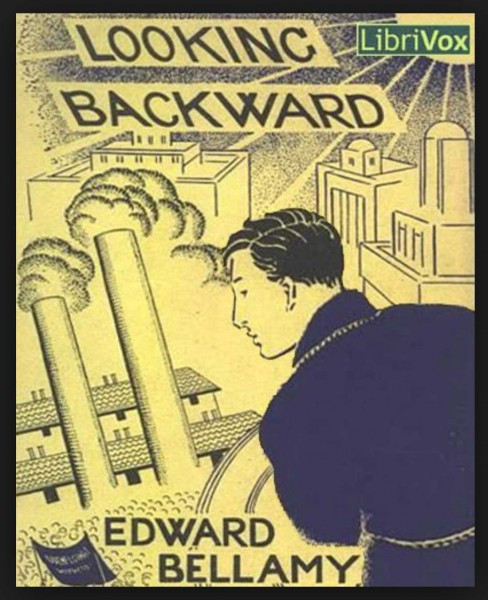 Cụ thể, trong tác phẩm “Nhìn về phía sau”, Bellamy miêu tả rằng, mọi người đều được nhận một khoản tín dụng bằng nhau của chính phủ.