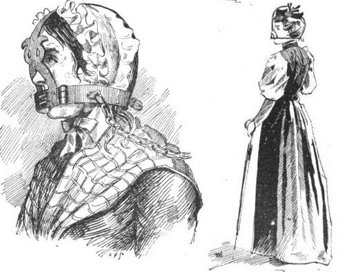 Khi chứng kiến những người phụ nữ chịu đủ sự dày vò về thể xác lẫn tinh thần bằng Scold's Bridle, nhiều người cảm thấy sợ hãi và chú ý hơn đến lời nói của bản thân.