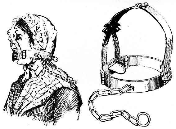 Theo một số nghiên cứu, Scold's Bridle được sử dụng từ những năm 1500. Một số phụ nữ suốt ngày rì rầm nói chuyện đã phải chịu hình phạt khủng khiếp này.