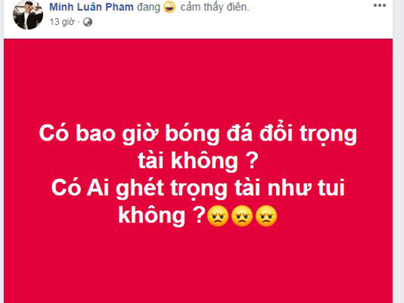 "Có bao giờ bóng đá đổi trọng tài không? Có ai ghét trọng tài như tôi không", Minh Luân bức xúc vì trọng tài không công nhận bàn thắng của Việt Nam.