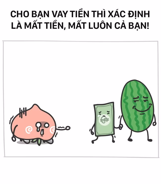 Cho vay tiền và đòi tiền người khác nợ mình với nhiều bạn trẻ là hai công việc "tưởng liên quan nhưng thực chất lại không liên quan đến nhau", bởi có thể "cho vay thì dễ như khi đòi lại không dễ chút nào". Đen đủi nhất là trường hợp người vay tiền của mình là những người thiếu ý tứ, cố ý trì hoãn và không tỏ ra ngượng ngùng, xấu hổ khi "tiền vay mãi không thấy trả".