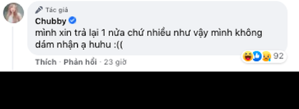 Nữ streamer Chubby thay vì vui mừng, cô nàng lại hoang mang muốn trả lại vì số tiền quá "khủng".