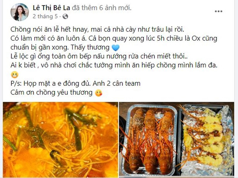 Nữ diễn viên được chồng chiều chuộng. Trên trang cá nhân, Lê Bê La từng khoe ông xã phụ giúp việc nhà từ nấu nướng đến rửa bát. Theo nữ diễn viên, những ngày cô phải dậy sớm đi làm, chồng cũng dậy lúc 5h sáng để nấu cơm cho cô mang theo.