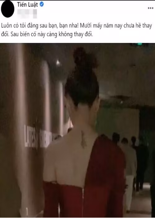 Tiến Luật thường xuyên dành lời có cánh Thu Trang. Cách đây không lâu, anh chia sẻ ảnh chụp phía sau Thu Trang đồng thời viết: "Luôn có tôi đằng sau bạn, bạn nha! Mười mấy năm nay chưa hề thay đổi. Sau biến cố này càng không thay đổi". Ảnh: Vietnamnet