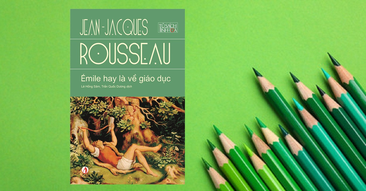 “Emile hay la ve giao duc”: Cuon sach kinh dien ve day va hoc lam nguoi-Hinh-3