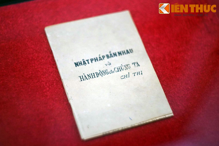 Chỉ thị "Nhật Pháp bắn nhau và hành động của chúng ta", Ban Thường vụ Trung ương Đảng Cộng sản Đông Dương ban hành ngày 13/3/1945. Tác phẩm này được coi là kim chỉ nam cho Cao trào kháng Nhật cứu nước. Hiện vật được trưng bày tại Bảo tàng Lịch sử Quốc gia Việt Nam.