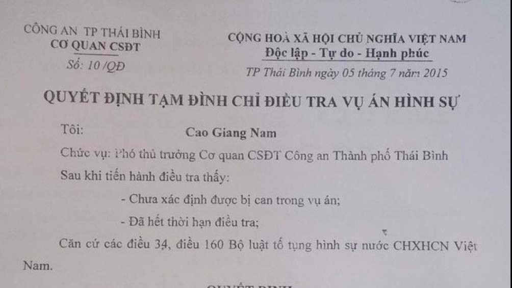 Vào ngày 5/1/2015, Công an TP Thái Bình ra quyết định khởi tố vụ án hình sự Cố ý gây thương tích. Tuy nhiên, ngày 5/7/2015, Công an TP Thái Bình lại ra quyết định tạm đình chỉ điều tra vụ án trên với lý do "chưa xác định được bị can trong vụ án" và "hết thời hạn điều tra". Văn bản do Thiếu tá Cao Giang Nam, Phó thủ trưởng Cơ quan CSĐT Công an TP Thái Bình ký. Không đồng ý với việc tạm đình chỉ điều tra vụ án trên, suốt thời gian qua, bà Lý đã gửi đơn kiến nghị, kêu cứu đến rất nhiều cơ quan chức năng từ địa phương đến Trung ương để bảo vệ quyền lợi cho mẹ con bà.