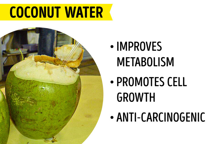 Nước dừa: Nước dừa giàu khoáng chất và chất điện giải thiết yếu cho sự trao đổi các chất amino axit, lipid và carbohydrate, đồng thời cần thiết cho sự phân bố các chất dinh dưỡng hấp thu từ thức ăn. Nước dừa còn chứa một hormone thực vật có tên cytokinin thúc đẩy sự phát triển tế bào. Cytokinin cũng là một chất chống ung thư.