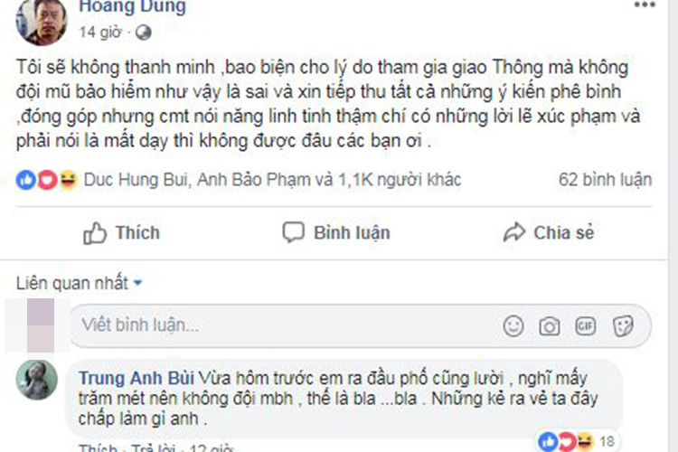 Dưới dòng chia sẻ của nghệ sĩ Hoàng Dũng, nghệ sĩ Trung Anh để lại bình luận: "Vừa hôm trước em ra đầu phố cũng lười, nghĩ mấy trăm mét nên không đội mũ bảo hiểm, thế là... Những kẻ ra vẻ ta đây chấp làm gì anh".