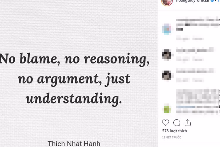 Giữa tin đồn hẹn hò Rocker Nguyễn, Hoàng Thùy vừa có chia sẻ đầy ẩn ý. Trên trang cá nhân, cô trích dẫn một câu nói: "No blame, no reasoning, no argument, just understanding" (Tạm dịch: Không đổ lỗi, không lý luận, không tranh luận, chỉ cần hiểu).