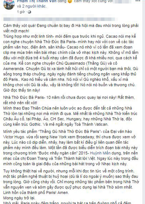 Chia sẻ về vụ cháy, Ốc Thanh Vân viết: "Nhà thờ Đức bà Paris - 10 năm rồi chưa được quay lại nơi này. Rất thèm, rất nhớ nên rất xót".