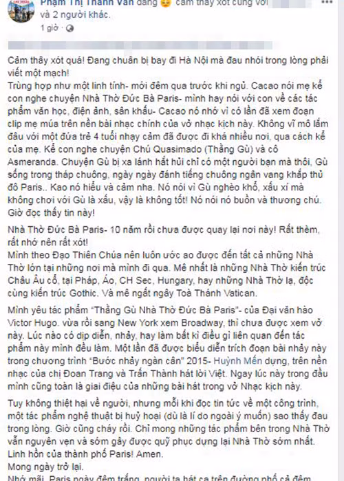 Chia sẻ về vụ cháy, Ốc Thanh Vân viết: "Nhà thờ Đức bà Paris - 10 năm rồi chưa được quay lại nơi này. Rất thèm, rất nhớ nên rất xót".