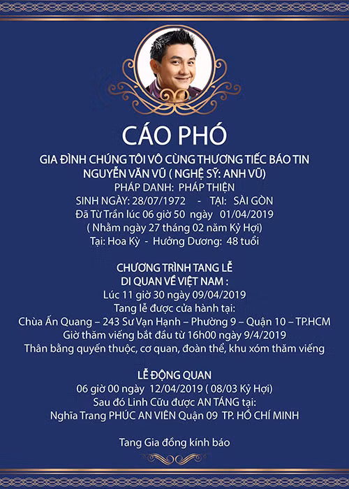 Theo cáo phó, lễ viếng Anh Vũ ở Việt Nam bắt đầu từ 16h ngày 9/4 tại chùa Ấn Quang. Lễ động quan diễn ra vào 6h sáng ngày 12/4, sau đó linh cữu được đưa đi an táng tại nghĩa trang Phúc An Viên (Quận 9, thành phố HCM).