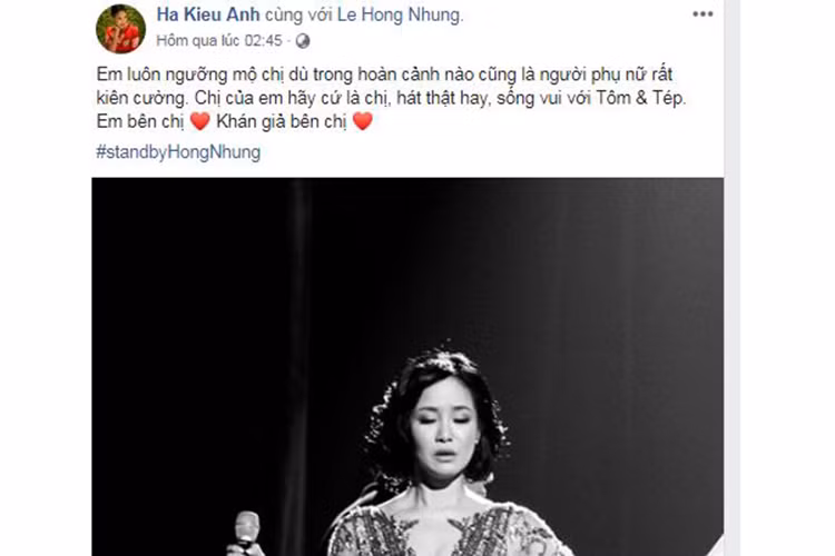 Hà Kiều Anh ngưỡng mộ Hồng Nhung luôn kiên cường trong bất kì hoàn cảnh nào. "Chị của em, hãy cứ là chị, hát thật hay, sống vui với Tôm và Tép. Em bên chị. Khán giả bên chị", Hà Kiều Anh chia sẻ.