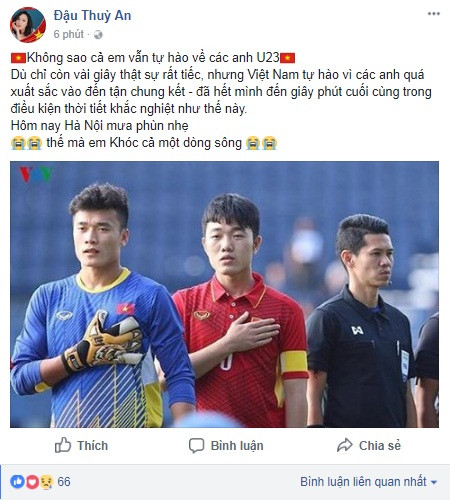 "Các bạn đã đá một trận chẳng có gì để chê trách. Toàn thể người dân Việt Nam vẫn luôn tự hào về các bạn. Hãy tiếp tục cố gắng, hãy tiếp tục để chúng tôi khóc hạnh phúc vì các bạn trong những giải đấu lần sau", một dòng trạng thái đầy ý nghĩa khác nhận được rất nhiều sự hưởng ứng trên mạng xã hội.