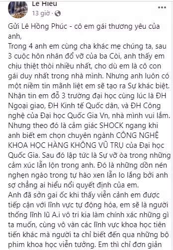 Theo đó, nam đạo diễn gửi lời nhắn nhủ tới em gái: "Gửi Lê Hồng Phúc - cô em gái thương yêu của anh. Trong 4 anh em cùng cha khác mẹ chúng ta, sau 3 cuộc hôn nhân đổ vỡ của ba Còi, anh thấy em chịu thiệt thòi nhiều nhất, cho dù em là cô con gái duy nhất trong nhà mình. Nhưng anh luôn có một niềm tin mãnh liệt em sẽ tạo ra sự khác biệt...".