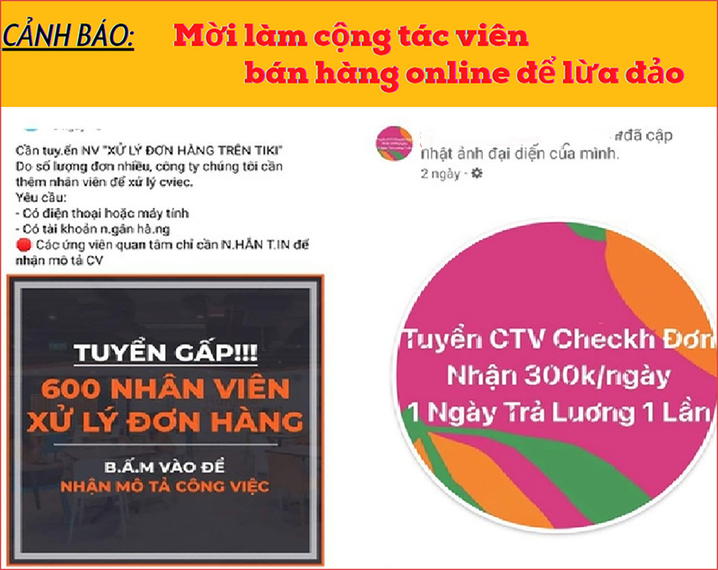 Khi làm cộng tác viên cho các công ty, doanh nghiệp, đơn vị cung ứng hàng hóa, dịch vụ, người dân cần kiểm tra rõ các thông tin về hàng hóa và đơn vị cung cấp thông qua nhiều nguồn khác nhau để kiểm chứng tính chính xác. Nếu phát hiện ra trường hợp lừa đảo, người dân cần báo ngay cho cơ quan công an để nhanh chóng xác minh, ngăn chặn và xử lý các đối tượng vi phạm theo quy định của pháp luật.