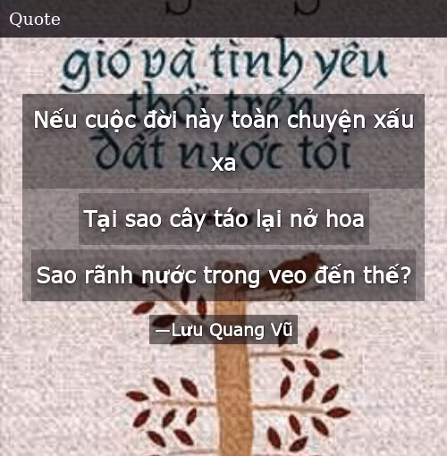 Câu thơ đã trở thành chân lý. Cuộc sống hôm nay còn biết bao chuyện xấu xa, tồi tệ, nhưng cái đẹp; lòng tốt của con người và niềm tin yêu cuộc sống vẫn luôn hiện hữu như cây táo vẫn luôn nở hoa!. 