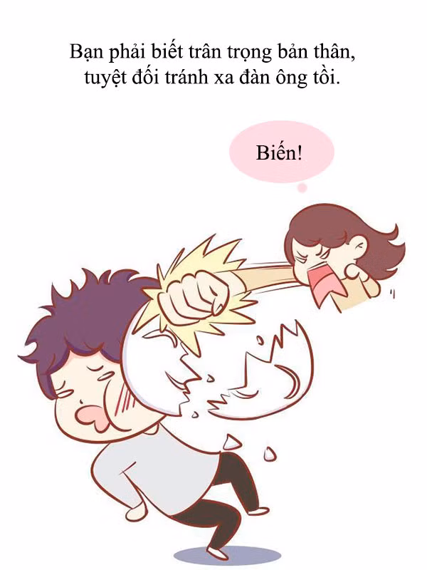 10. Đừng sợ ế mà 'vấp' phải trai xấu. Đá ngay lập tức nếu thấy anh ta có những biểu hiện không ra gì...