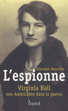 Sinh ra ở Baltimore, Mỹ năm 1906, nữ điệp viên Virginia Hall là một nhà ngôn ngữ học tài ba. Bà có thể nói thành thạo tiếng Pháp, Italy và Đức. Điều này giúp ích không nhỏ cho nhiệm vụ tình báo sau này của bà. Sinh ra ở Baltimore, Mỹ năm 1906, nữ điệp viên Virginia Hall là một nhà ngôn ngữ học tài ba. Bà có thể nói thành thạo tiếng Pháp, Italy và Đức. Điều này giúp ích không nhỏ cho nhiệm vụ tình báo sau này của bà.