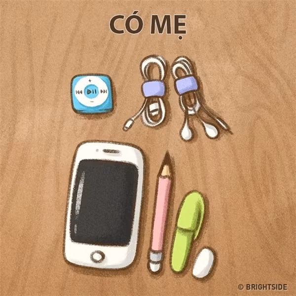 Những đồ vật của bạn sẽ luôn ngăn nắp gọn gàng và đúng chỗ thuộc về chúng.