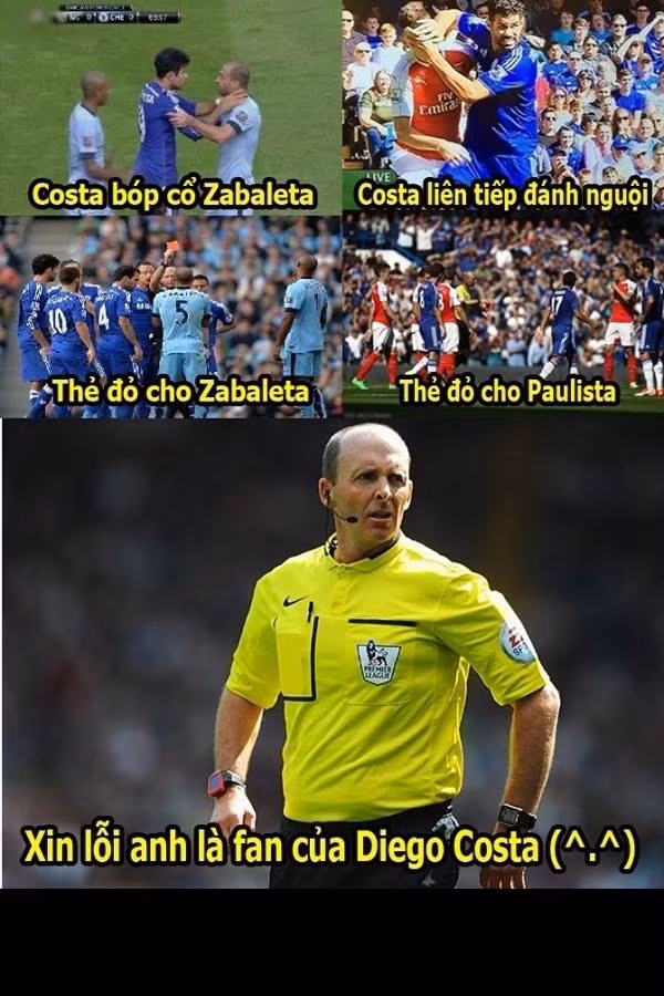 Những sai lầm trong lịch sử của trọng tài Mike Dean và tiền đạo Diego Costa. Nhiều NHM đùa rằng chỉ vì quá hâm mộ Costa mà trọng tài Mike Dean đã đưa ra những phán quyết có lợi cho cầu thủ này dù tiền đạo của Chelsea là người gây sự trước.
