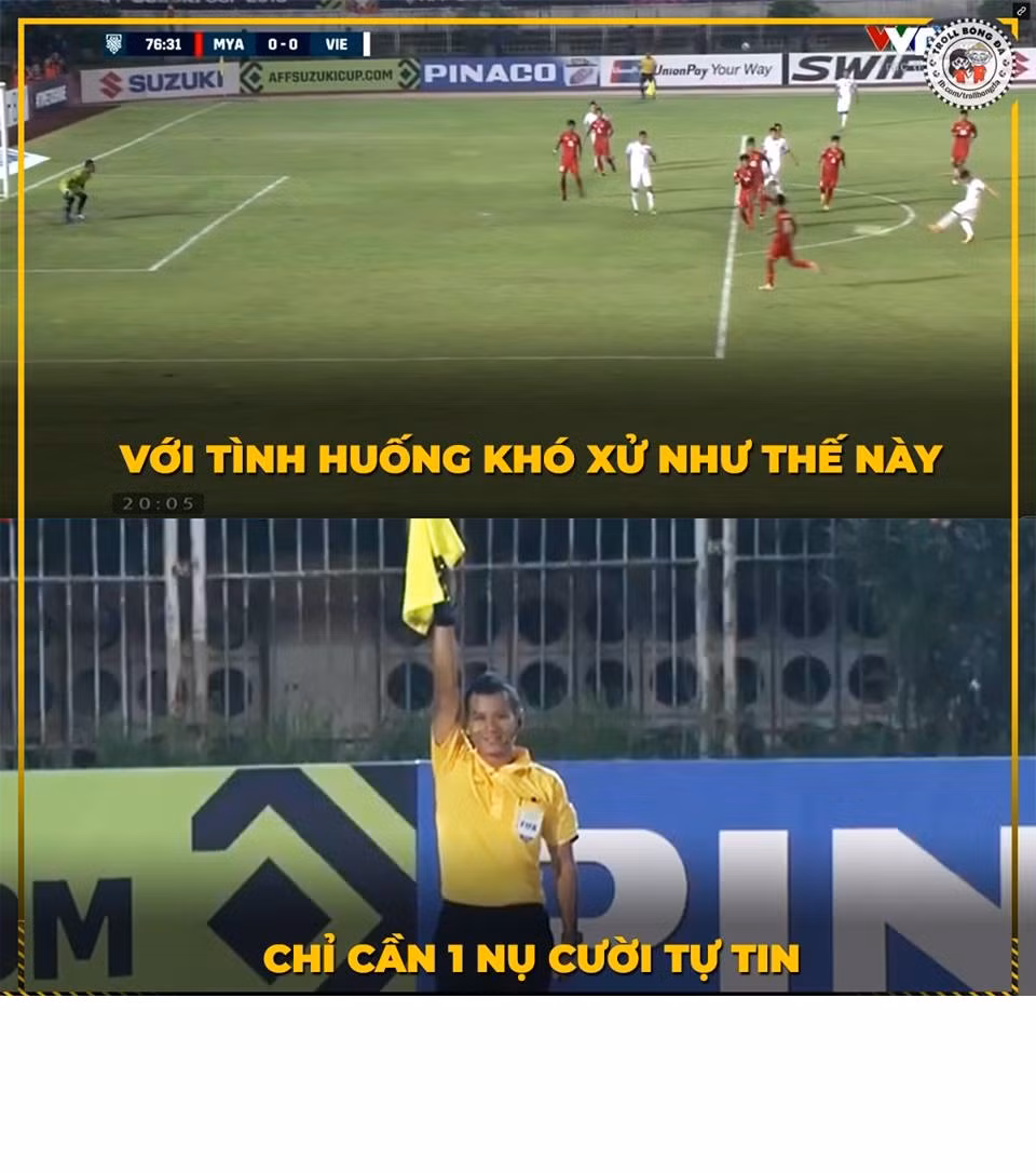 "Một nụ cười luôn hé" của vị trọng tài biên người Thái Lan đã cướp đi 3 điểm của ĐT Việt Nam trong trận đấu với Myanmar tại AFF Suzuki Cup 2018.