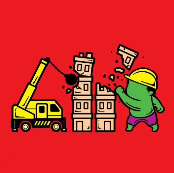 Với sở thích đập phá của mình, người khổng lồ xanh Hulk khá là phù hợp để làm việc cho các công ty chuyên san lấp, giải phóng mặt bằng.