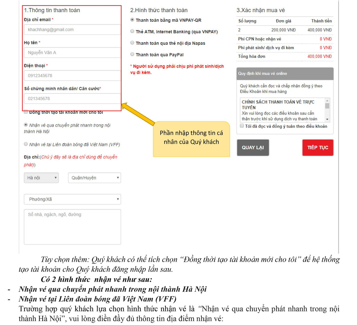 Có bốn mệnh giá vé sẽ được VFF phát hành trong trận bán kết lượt về trên SVĐ Mỹ Đình đó là 200.000, 300.000, 400.000 và 500.000 đồng/một vé.