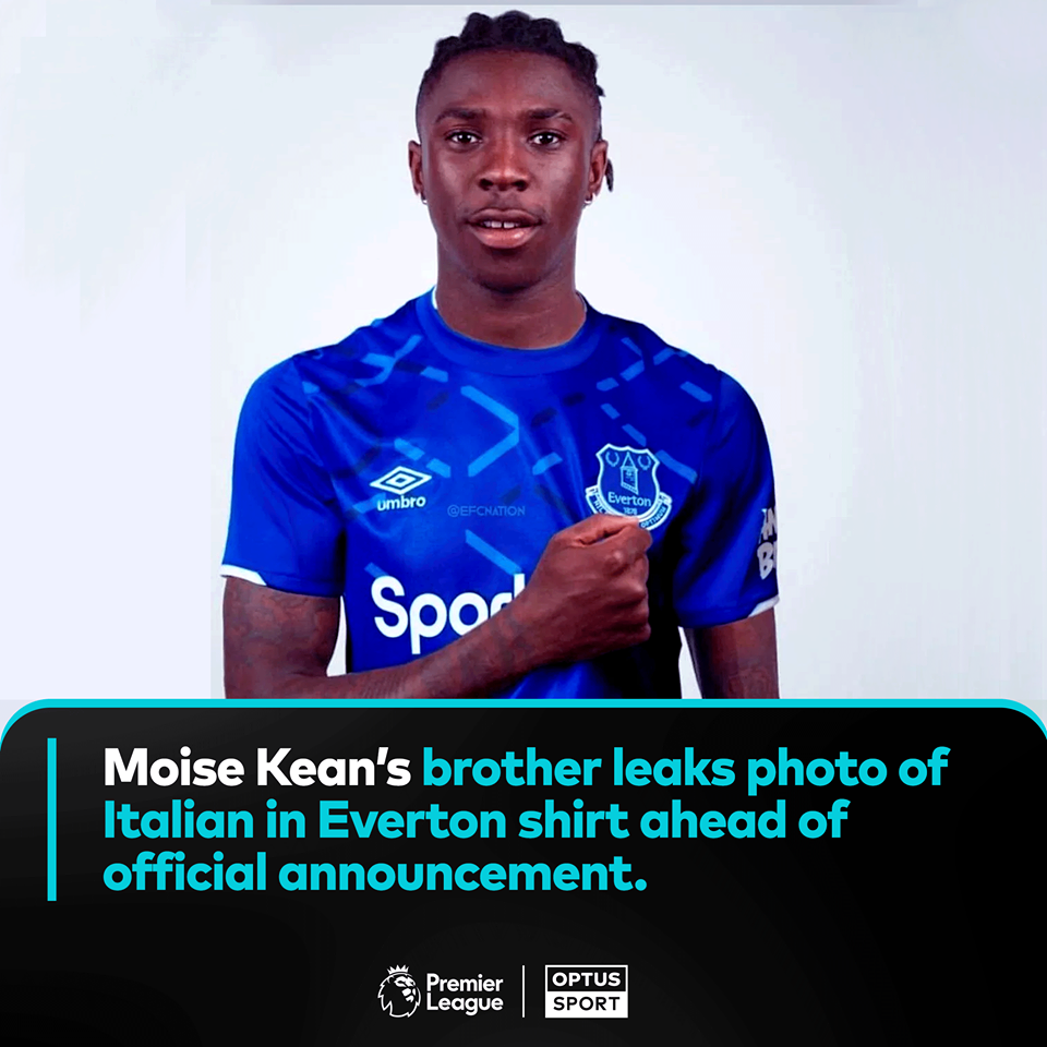 Everton được cho là đang dần hoàn tất việc sở hữu chữ ký của tiền đạo Moise Kean từ Juventus.
