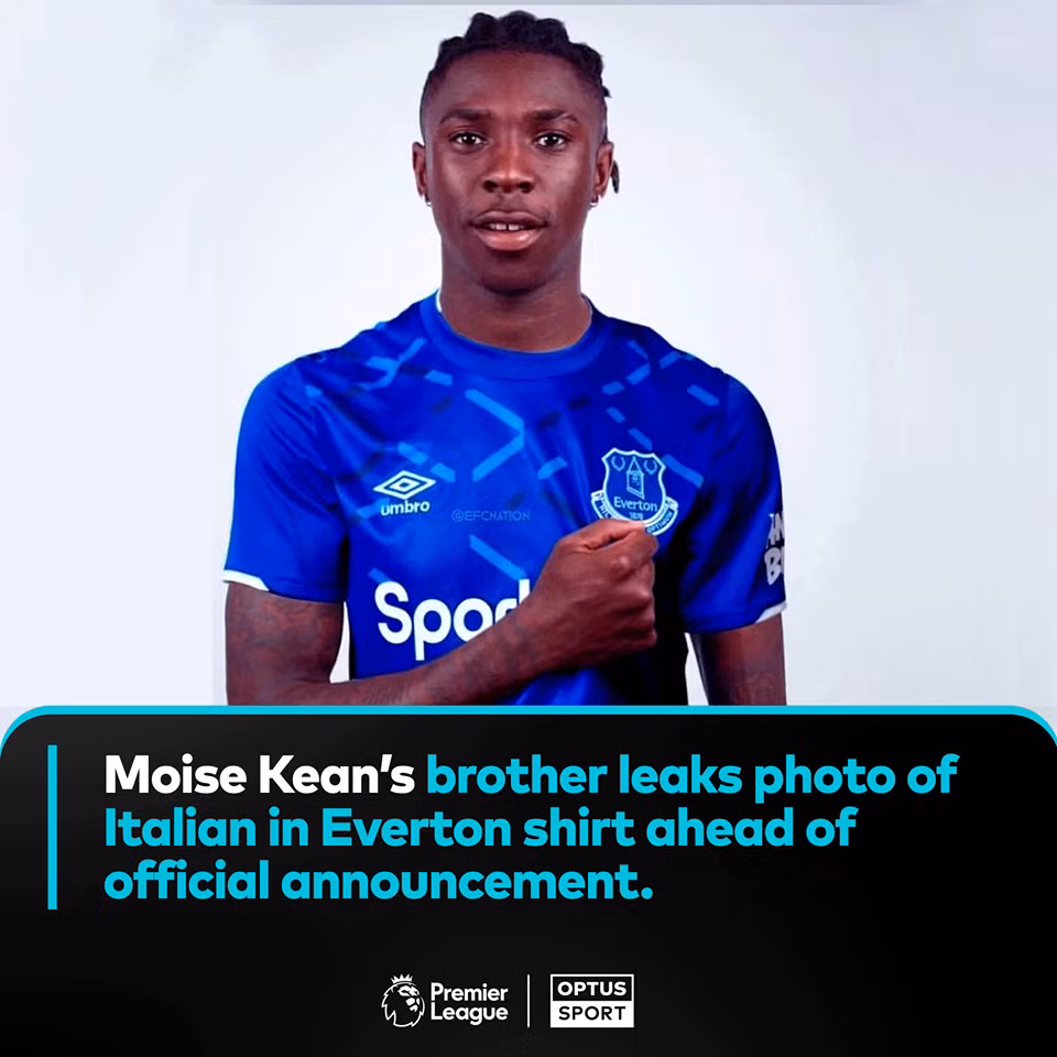 Everton được cho là đang dần hoàn tất việc sở hữu chữ ký của tiền đạo Moise Kean từ Juventus.