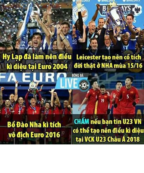 U23 Việt Nam được NHM nước nhà mong ngóng sẽ làm nên những điều thần kì tại VCK U23 châu Á như Hy Lạp tại Euro 2004, Leicester City tại Premier League 2015/2016 hay mới đây nhất là ĐT Bồ Đào Nha tại Euro 2016.