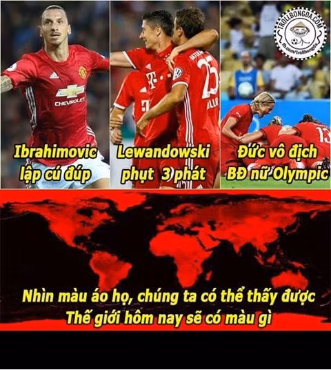 Sau chiến thắng của Man United, Bayern Munich và ĐT bóng đá nữ Đức, bức ảnh chế nhuộm đỏ cả thế giới được nhiều người chia sẻ trên mạng xã hội.
