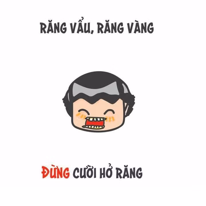 Răng vẩu, răng hô thì không được cười hở lợi.
