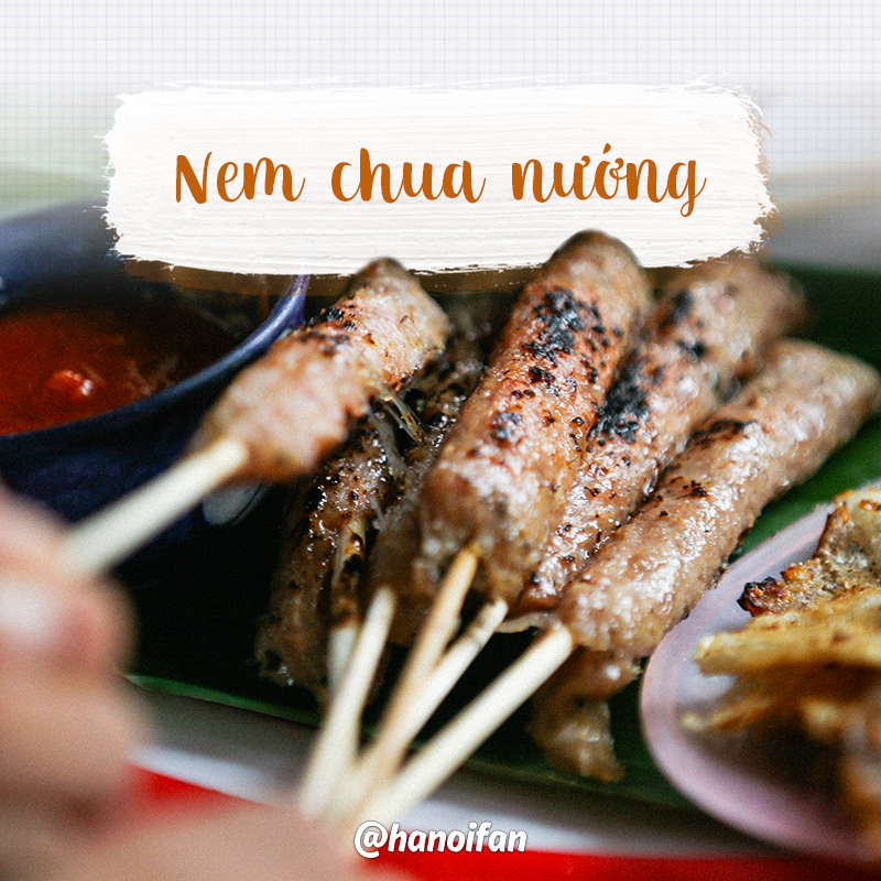 Hà Nội tuy không phải là nơi nổi tiếng bởi món nem chua như Thanh Hóa hay một số tỉnh thành khác nhưng nem chua nướng lại là một món ăn đặc trưng mà mỗi khi nghĩ tới, người ta lại nhớ ngay về thủ đô Hà Nội.