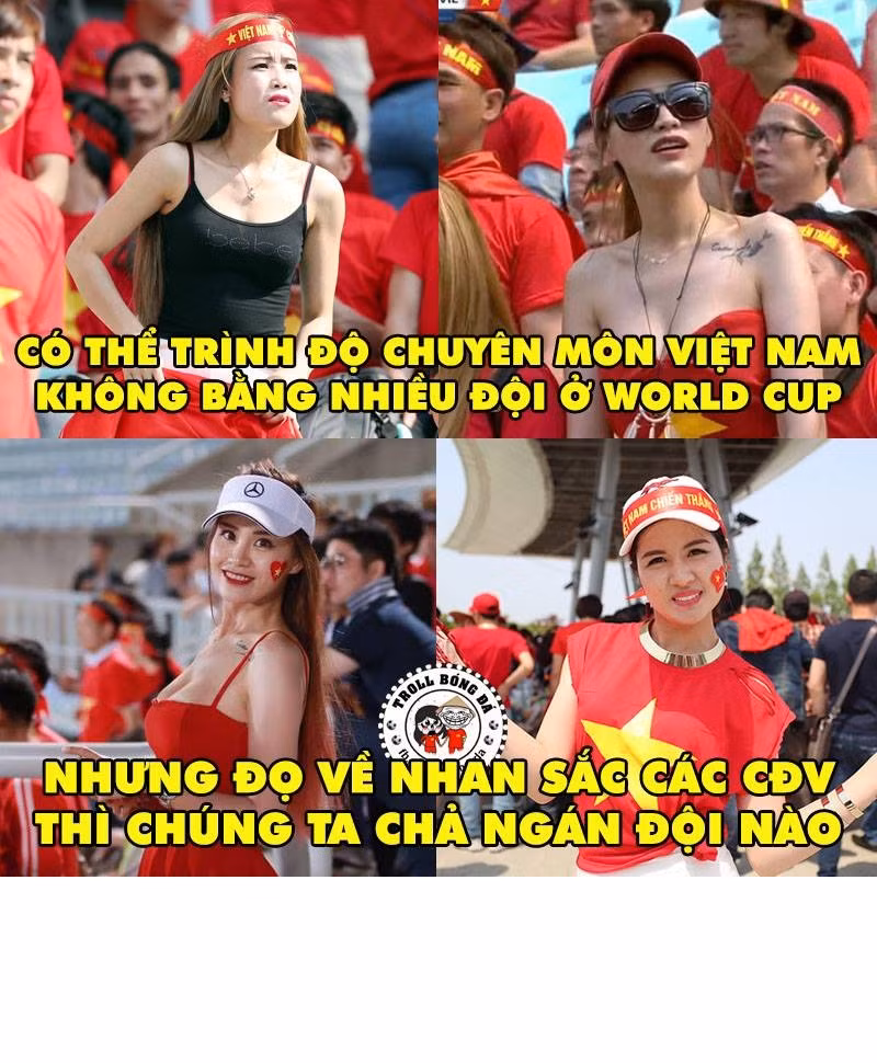 Việt Nam có thể chuyên môn không bằng các đối thủ tại U20 World Cup nhưng về "gái xinh" thì chẳng chịu thua kém đội nào. Ảnh sử dụng trong bài: Troll Bóng Đá / Thức Khuya Xem Bóng Đá.
