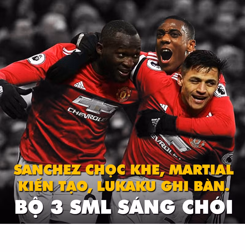  Ảnh chế bóng đá bộ ba "SML" gồm Sanchez, Martial và Lukaku của M.U đã nổ súng đem về 3 điểm quý giá cho chủ sân Old Trafford.