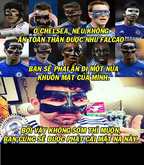 Ở Chelsea nếu không tàng hình được như Falcao thì tất cả các cầu thủ sẽ phải đeo mặt nạ.