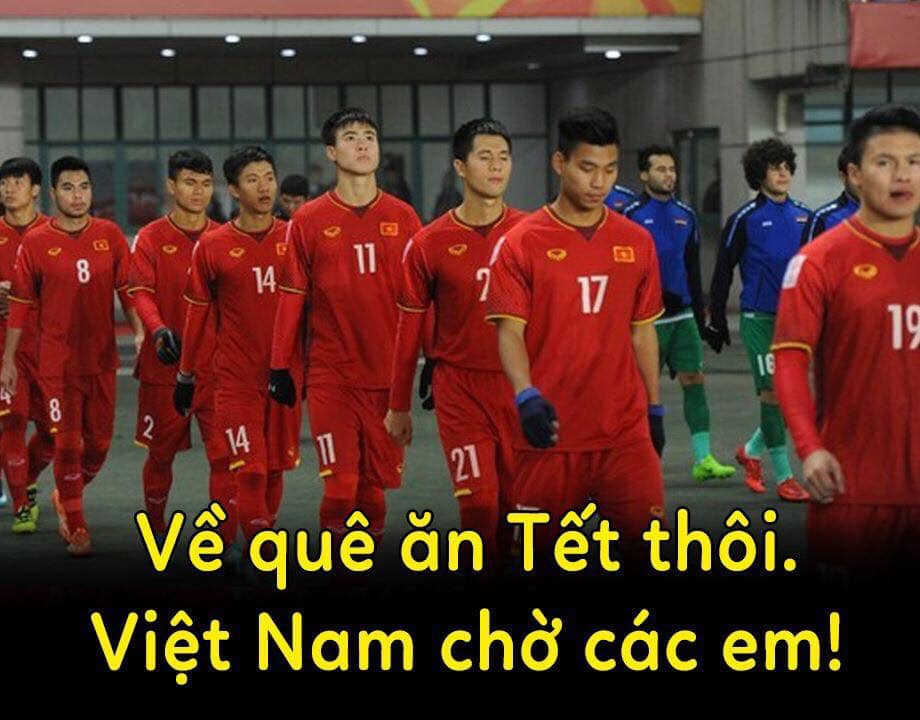 "Về quê ăn Tết thôi. Việt Nam chờ các em" là những câu nói được NHM động viên các cầu thủ sau khi dừng chân tại tứ kết Asian Cup 2019.