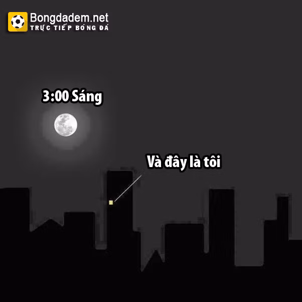 Nếu bạn là người yêu bóng đá thì cảm giác sáng đèn giữa đêm là chuyện vô cùng bình thường.