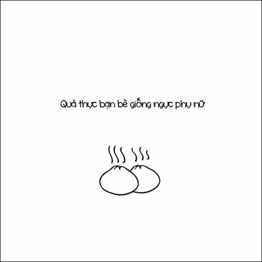 Bạn bè luôn có đôi có cặp nên Lê Bích ví bạn bè cũng giống như ngực của người phụ nữ hay tình bạn lúc nào cũng nóng hổi như những chiếc "bánh bao".