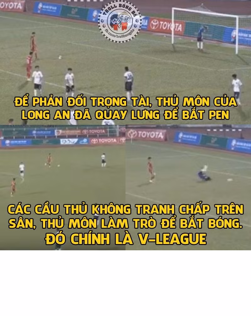 Những hành động này của các cầu thủ Long An bỗng dưng biến V.League trở thành một sân khấu hài. Ảnh trong bài: Troll bóng đá, Troll Footbal UK.