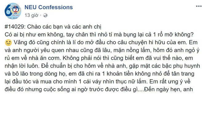 Cụ thể trên trang fanpage NEU Confessions, một nữ sinh năm thứ hai ĐH kể khổ về chuyện cái bụng mỡ của mình đã gây ra tai hại khi bị nhà người yêu tưởng nhầm là mang thai 3 tháng chỉ vì lỡ mặc một chiếc váy body ôm sát lộ bụng mỡ.