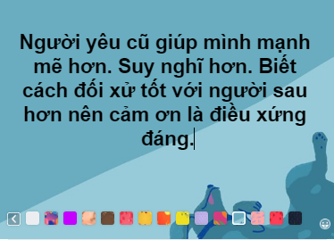 Người yêu cũ khiến chúng ta mạnh mẽ hơn, suy nghĩ hơn và biết cách ứng xử hơn.