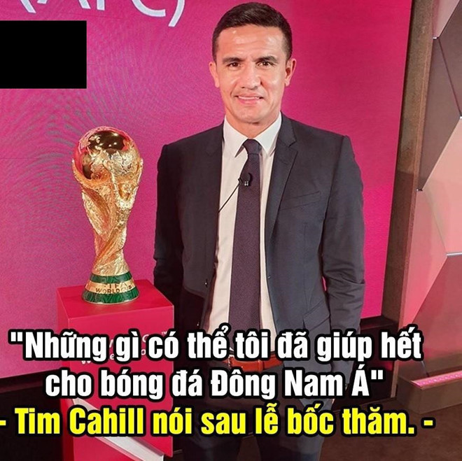 Cũng chính nhờ "bàn tay vàng trong làng bốc thăm" đã khiến Tim Cahill trở thành trung tâm của ảnh chế bóng đá sau sự kiện bốc thăm vòng loại World Cup 2022 khu vực châu Á.