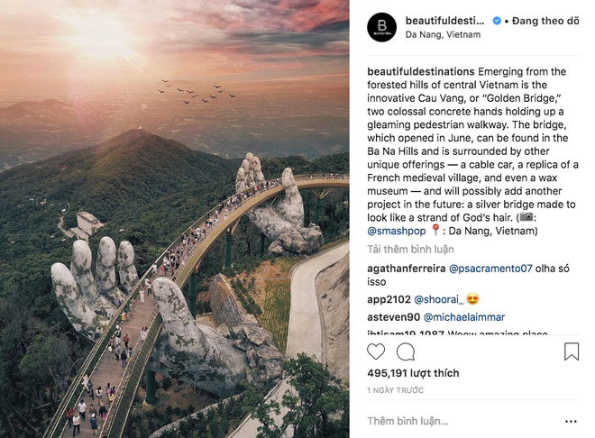 Bức ảnh Cầu Vàng sau khi được đăng tải trên @beautifuldestinations - một tài khoản nổi tiếng về du lịch trên Instagram đã nhận về gần 500.000 lượt like, cao hơn gấp nhiều lần so với thông thường.