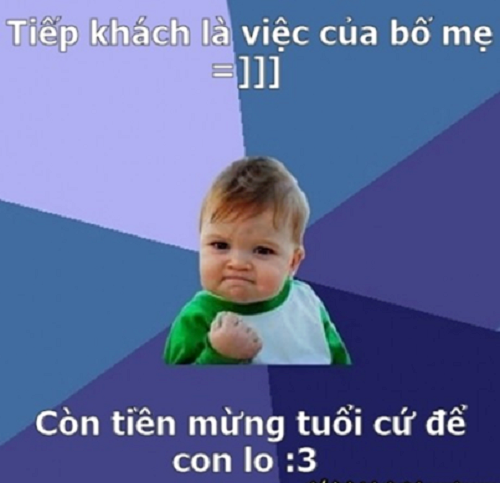 Bố mẹ chỉ việc chuẩn bị tiền mừng tuổi lại cho con nhà người ta thôi.